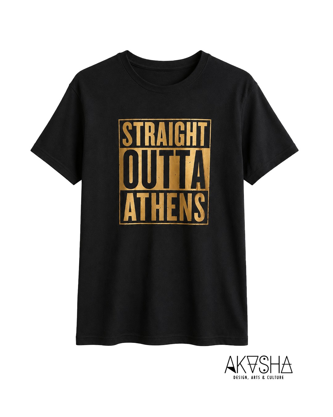 Straight Outta Athens | T-Shirt | AKASHA Designs